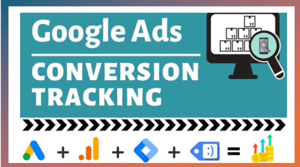 Conversion Tracking to Measure Google Ads